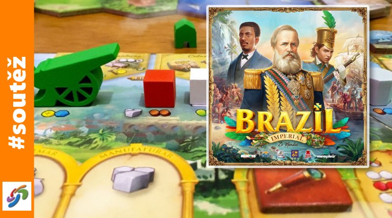 SOUTĚŽ o strategickou hru BRAZIL: IMPERIAL - www.chrudimka.cz