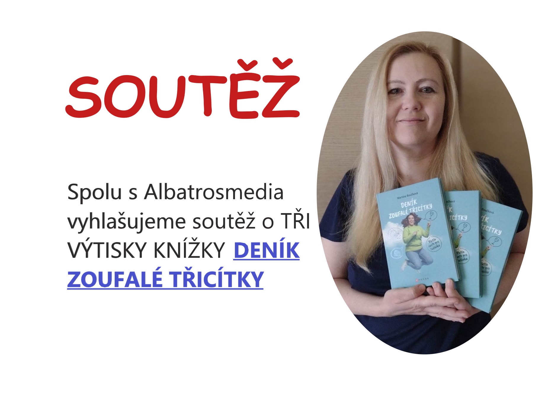 VYHRAJ KNIHU DENÍK ZOUFALÉ TŘICÍTKY - www.martinabouckova.cz